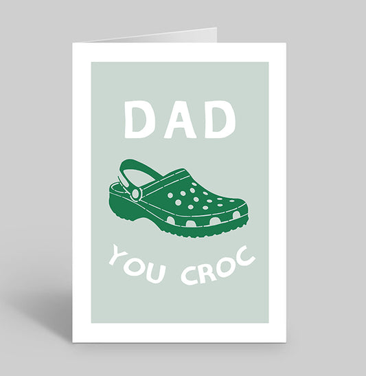 Dad you Croc