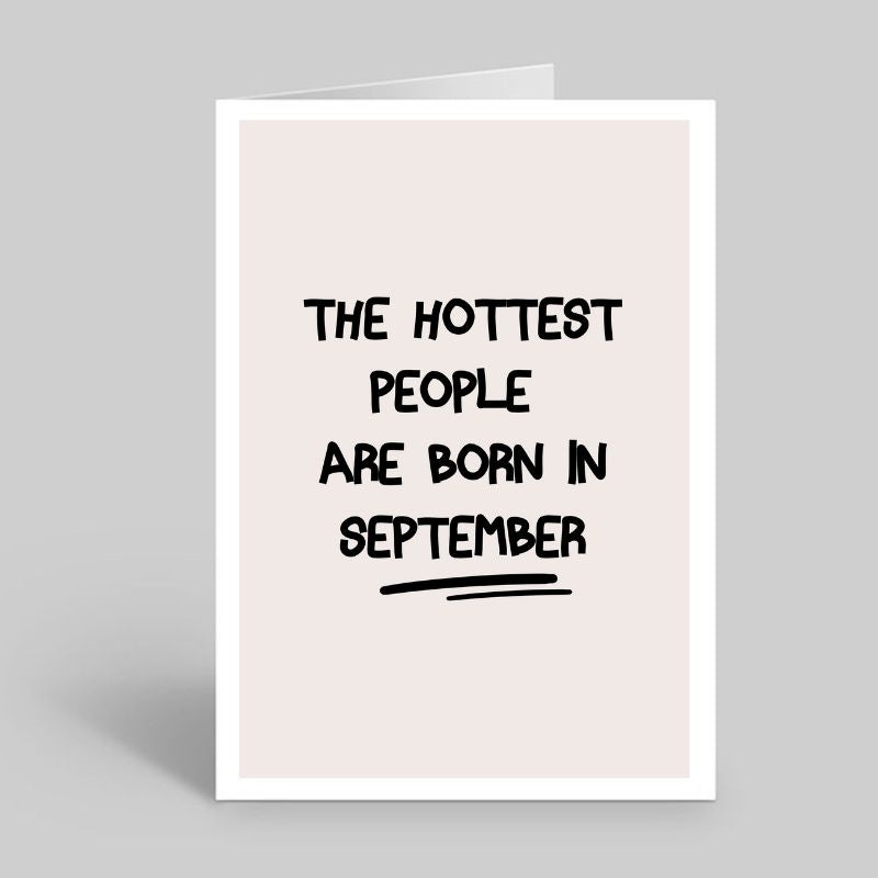The hottest people are born in....